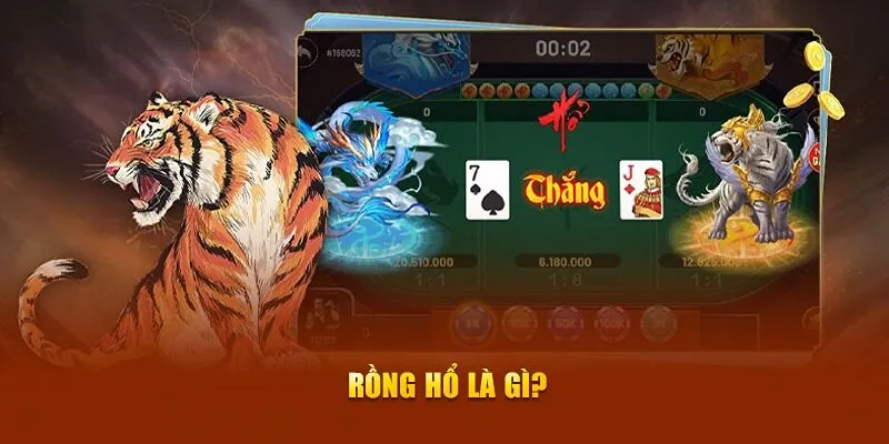Bài rồng hổ và giới thiệu khái quát nhất